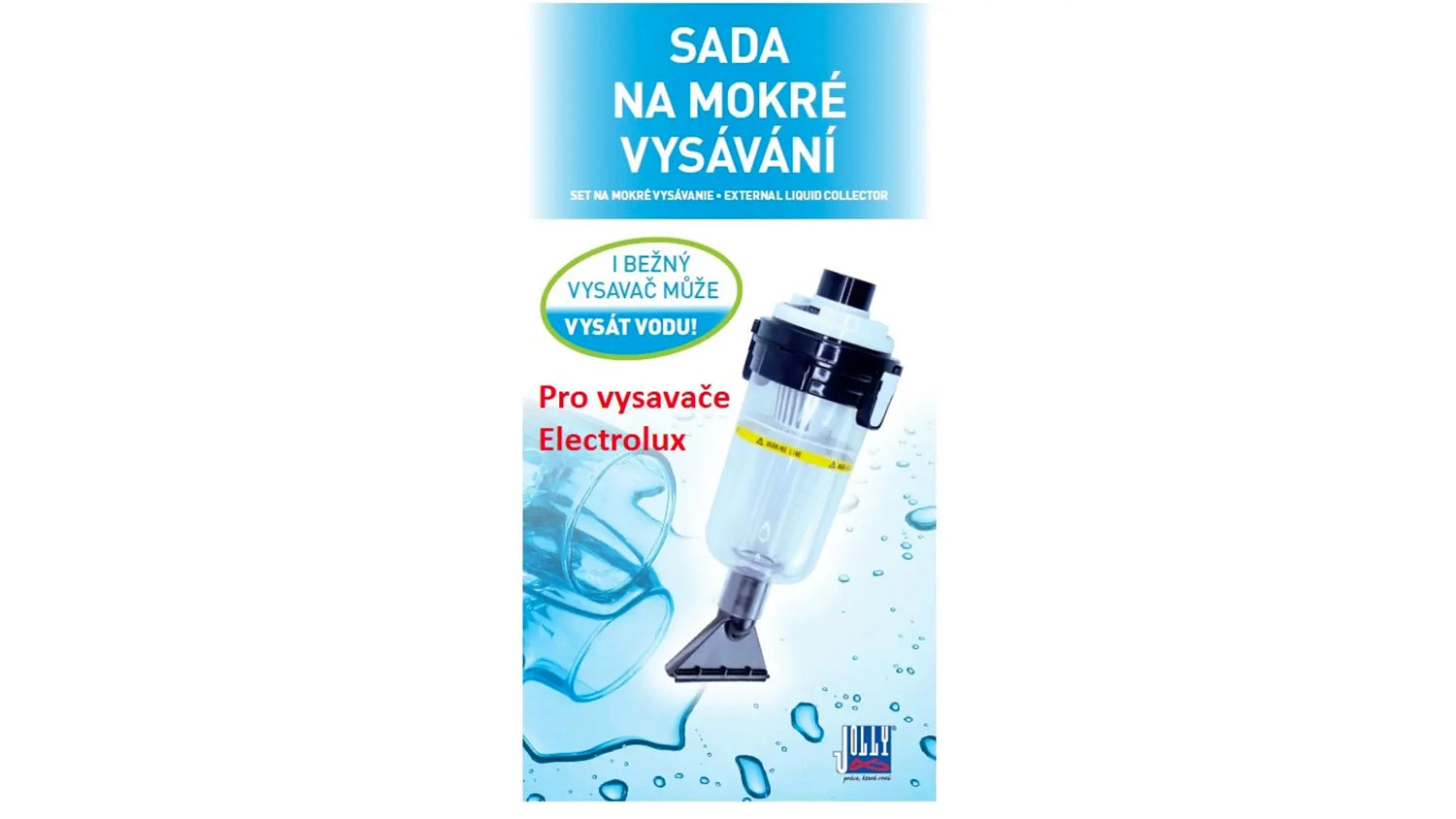 Sada na mokré vysávání Jolly pro vysavače Electrolux s průhledným sběračem tekutin na světle modrém pozadí s kapkami vody.